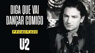 U2  Promenade Legendado em Português [upl. by Stutman]