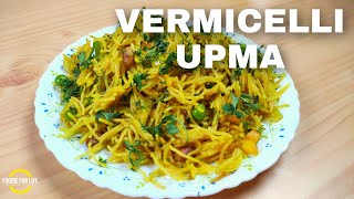 Sevai upma  Vermicelli upma  शेवयाचा उपमा  Foodie For Life [upl. by Eipper]