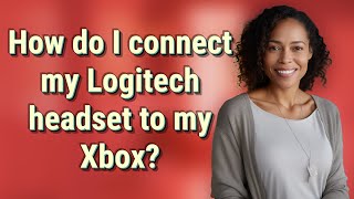 How do I connect my Logitech headset to my Xbox [upl. by Kannry]