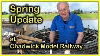 SPRING UPDATE at Chadwick Model Railway  223 [upl. by Eseret543]