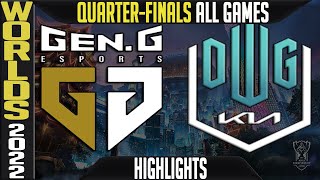 GEN vs DK Highlights ALL GAMES  Worlds 2022 Quarterfinals  GenG vs Damwon KIA [upl. by Kalina]