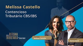 Portal da Reforma Tributária Contencioso Tributário CBSIBS com Melissa Guimarães Castello [upl. by Aoh503]