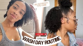 Type 4 Natural Hair Routine Combless Wash Day Deep Condition amp Styling for LowPorosity Hair [upl. by Koah]