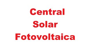 Funcionamiento de una central solar fotovoltaica [upl. by Oinesra551]