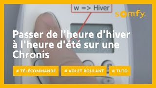 Comment passer de lheure dhiver à lheure dété sur une Chronis RTS   Somfy [upl. by Ansley]