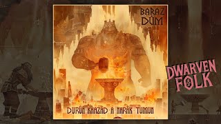 Baraz Dûm  Durûn Khazâd A Narâk Tumun  Dwarven Folk Dungeon Synth [upl. by Aicercul396]