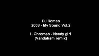 Chromeo  Needy girl Vandalism remix [upl. by Leavelle700]