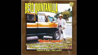 Beto Quintanilla Rafael Lucero  Pancho La Sota [upl. by Eidnas171]