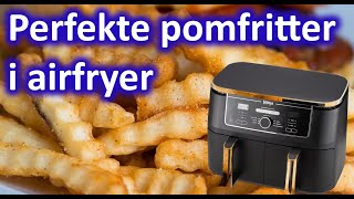 Sådan laver du de perfekte Pomfritter i din airfry [upl. by Nosreffej]