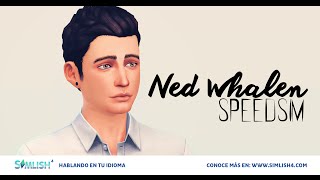 Los Sims 4 Speed Sim  Ned Whalen [upl. by Hayotal]