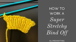 How to Work a Super Stretchy Bind Off [upl. by Durkin620]