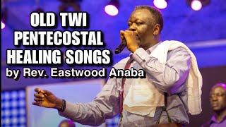 Old Twi Pentecostal Healing Songs by Rev Eastwood Anaba [upl. by Kipp380]