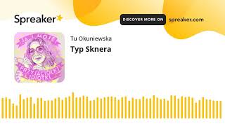 Typ Sknera [upl. by Akenit975]