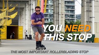 How To Stop On Rollerblades In One Session Inline Skatings Most Important Stop [upl. by Nahsad667]