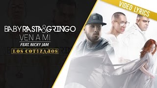 Baby Rasta y Gringo Feat Nicky Jam  Ven a mi Los Cotizados [upl. by Theresita]