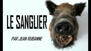 LE SANGLIER par Jean Rubanne Le second Tube Pop Agricole de Lété [upl. by Rein]