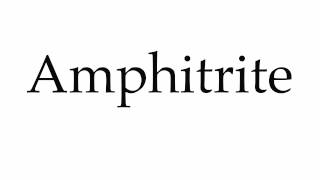 How to Pronounce Amphitrite [upl. by Aled604]