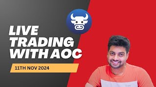 AOC LIVE TRADING NIFTY and BANKNIFTY 11th NOV 2024 [upl. by Sutsuj]