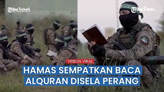 Pejuang Hamas Sempatkan Ngaji Bersama Diselasela Perang Melawan Israel [upl. by Garnett645]