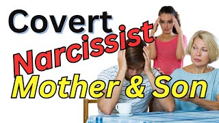 The Hidden Truth Covert Narcissist Mother and Son Relationships [upl. by Sylvia394]