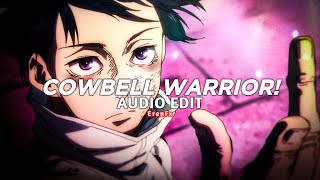 cowbell warrior  sxmpra edit audio [upl. by Nalloh758]