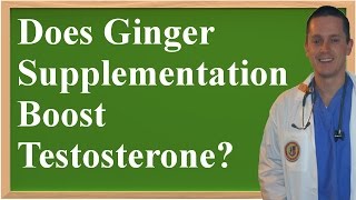 Does Ginger Supplementation Boost Testosterone A Review of the Evidence [upl. by Keri]