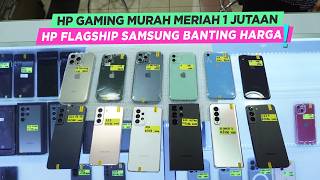 Cek Pasar Offline Hp Flagship Samsung Banting Harga Hp Gaming MURAH 1 Jutaan MarZoom 306 [upl. by Haidebez256]