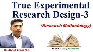 True Experimental Research DesignExperimental Research Design 2NPA Teaching Dr Abdul Azeez NP [upl. by Tudor]