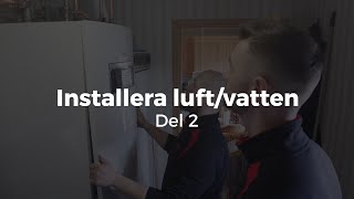 Installation av luftvattenvärmepump Del 2 – innedelen färdigställs [upl. by Widera]