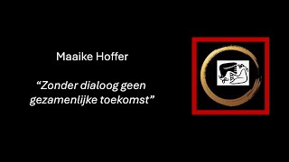 quotZonder dialoog geen gezamenlijke toekomstquot Toespraak Maaike Hoffer [upl. by Pardoes]