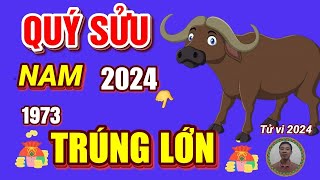 ☯ Tử Vi 2024 Tử Vi Tuổi Quý Sửu 1973Nam Mạng Năm 2024 Trời Cho Lộc Làm Ăn Trúng Lớn Giàu To [upl. by Treblihp]