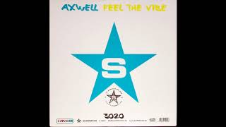 Axwell  Feel The Vibe Original Mix [upl. by Winchell]