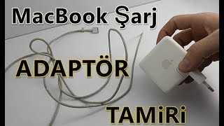 Apple MacBook Şarj Adaptörü Nasıl Tamir Edilir  Kesin Çözüm [upl. by Niko460]