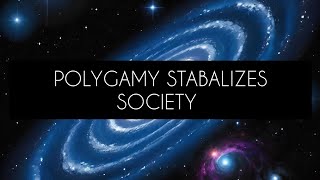 Polygamy Stabalizes Society [upl. by Nellda]