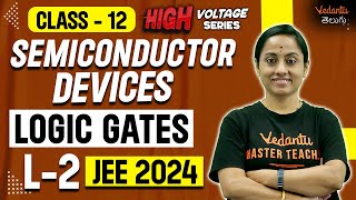 Semiconductor 12 Physics Chapter 14 L2  Logic Gates  EAMCET JEE NEET 202425 [upl. by Graeme]