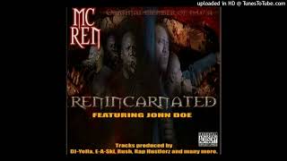 MC Ren Featuring John Doe Monster [upl. by Amelus865]