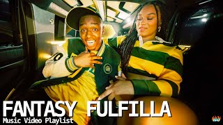 FANTASY FULFILLA  MUSIC VIDEO PLAYLIST [upl. by Joy]