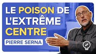 LA VIOLENCE DE LEXTRÊME CENTRE  le Macronisme est une vieille recette   Pierre Serna [upl. by Nuahsel247]