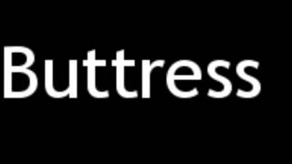 How to Pronounce Buttress [upl. by Entwistle]