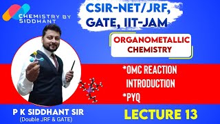 OMC Lec 13 Organometallic Chemistry Reaction Intro with Previous Year Question CSIRNETJRF GATE [upl. by Niveek]