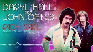 Daryl Hall amp John Oates  Rich Girl Groovefunkel Remix [upl. by Lehacim]