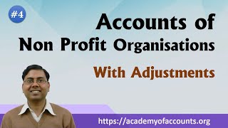 Accounts of Non Profit Organisations NPO  with Adjustments [upl. by Caritta]