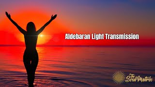 Aldebaran Light Transmission [upl. by Aedni]