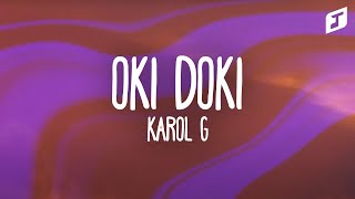 KAROL G  OKI DOKI Letra  Lyrics [upl. by Leahcimsemaj]