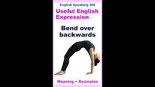 BEND OVER BACKWARDS English Expressions and Idioms Part 4 SHORTS [upl. by Tannenbaum]