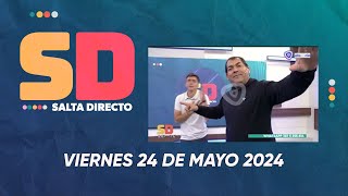 SALTA DIRECTO VIERNES 24 DE MAYO 2024 [upl. by Zenitram]