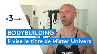 Champion du monde de bodybuilding il vise le titre de Mister Univers [upl. by Karin]