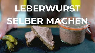 Leberwurst selber machen  SchrittFürSchritt Komplettanleitung für Beginner [upl. by Otter]