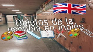 Objetos de la escuela en INGLÉS 👩🏼‍🏫  Profesordeinglés 6 [upl. by Beltran]