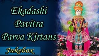 Ekadashi Pavitra Parva  Jukebox  Swaminarayan Ekadashi Kirtans [upl. by Forelli]